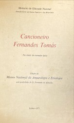 CANCIONEIRO FERNANDES TOMÁS. Fac-simile do exemplar único. Edição do Museu Nacional de Arqueologia e Etnologia. Com preâmbulo de D. Fernando de Almeida.